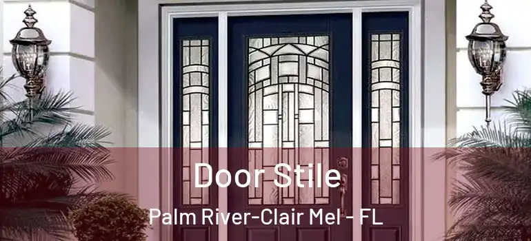  Door Stile Palm River-Clair Mel - FL