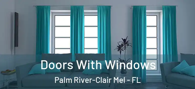  Doors With Windows Palm River-Clair Mel - FL
