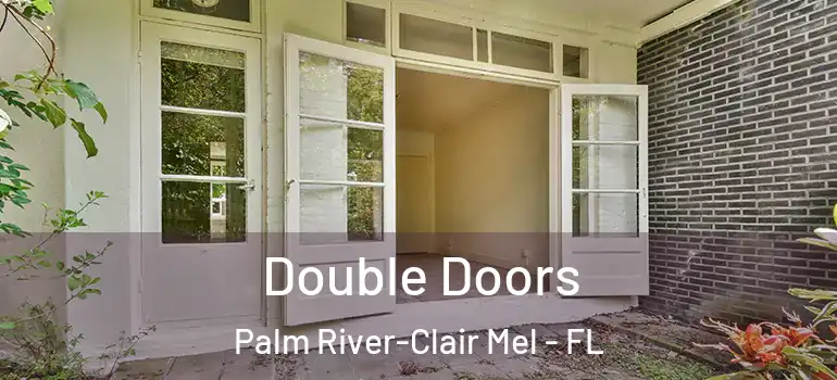  Double Doors Palm River-Clair Mel - FL