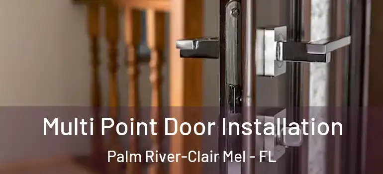  Multi Point Door Installation Palm River-Clair Mel - FL
