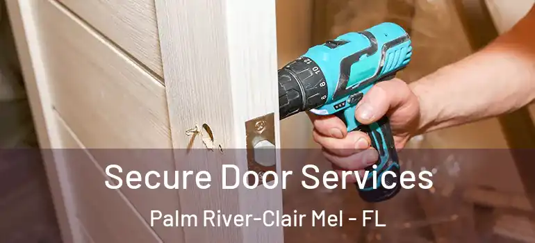  Secure Door Services Palm River-Clair Mel - FL