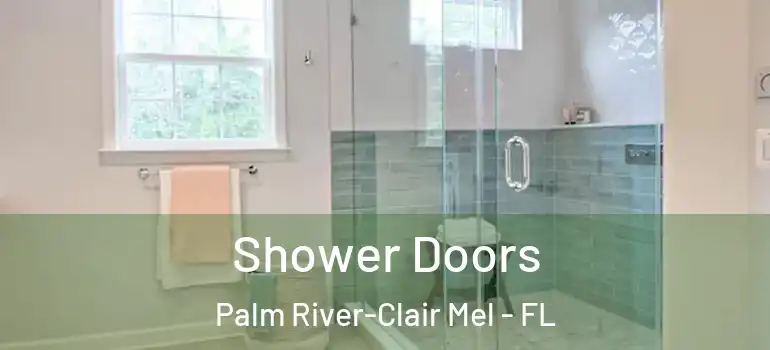  Shower Doors Palm River-Clair Mel - FL